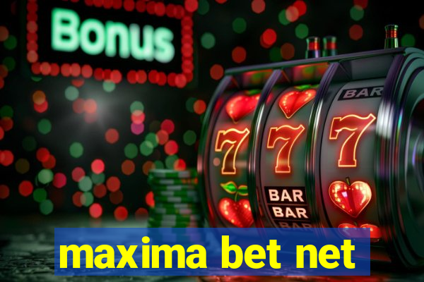 maxima bet net