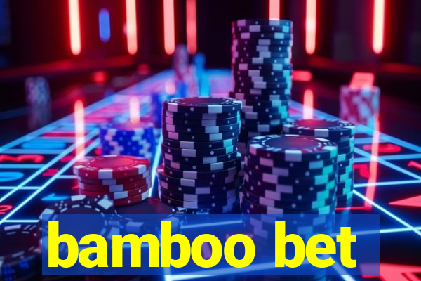 bamboo bet