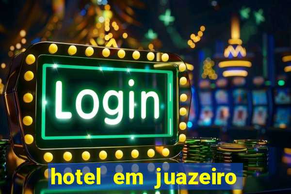 hotel em juazeiro da bahia