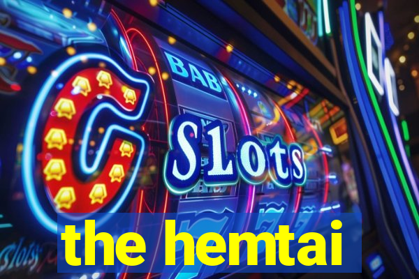 the hemtai