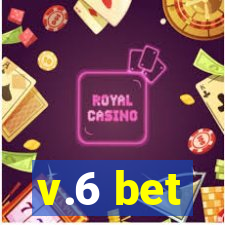 v.6 bet