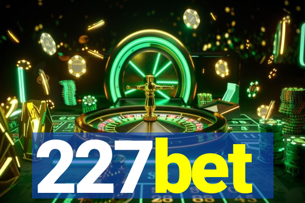 227bet