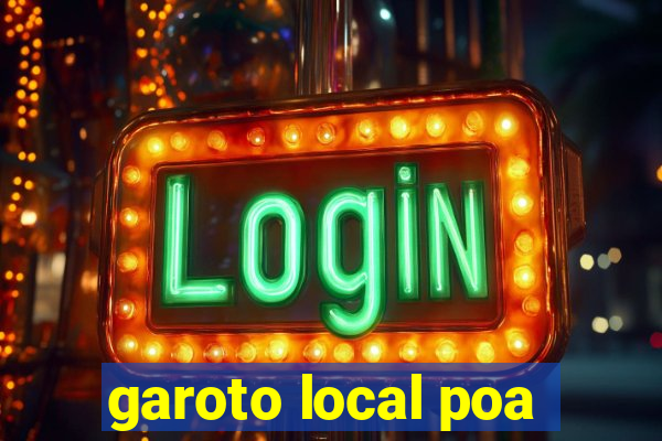 garoto local poa