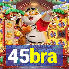 45bra