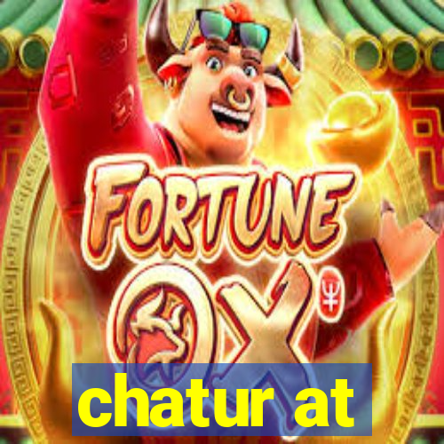 chatur at