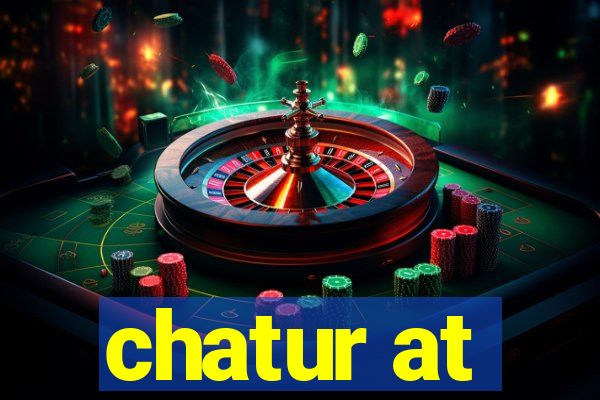 chatur at