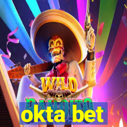 okta bet