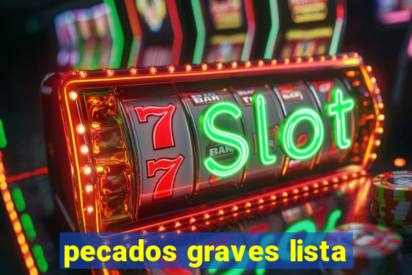 pecados graves lista