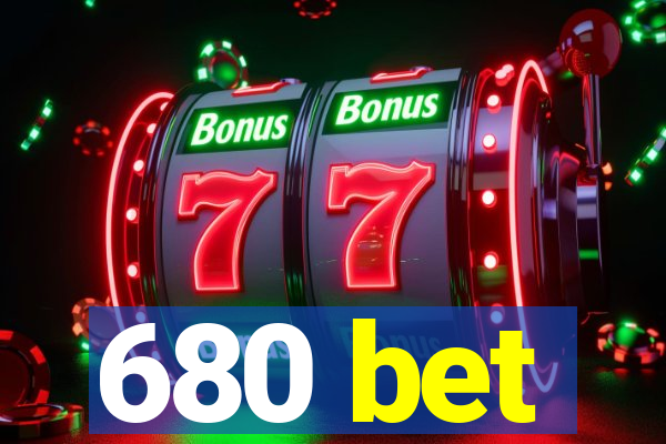 680 bet