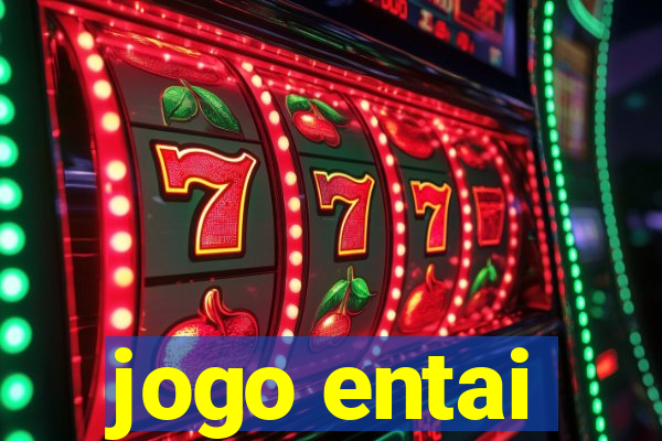 jogo entai