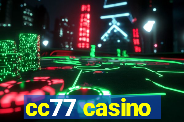 cc77 casino