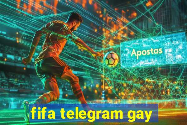 fifa telegram gay