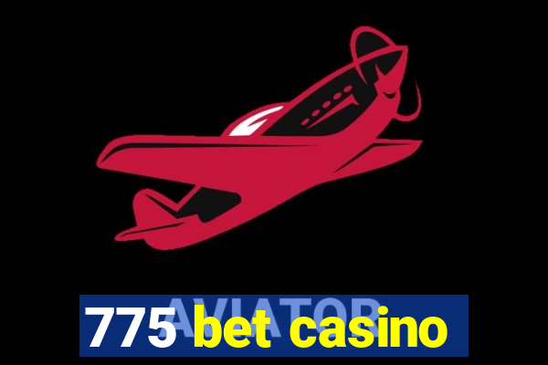 775 bet casino