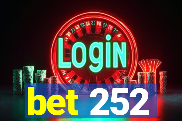 bet 252