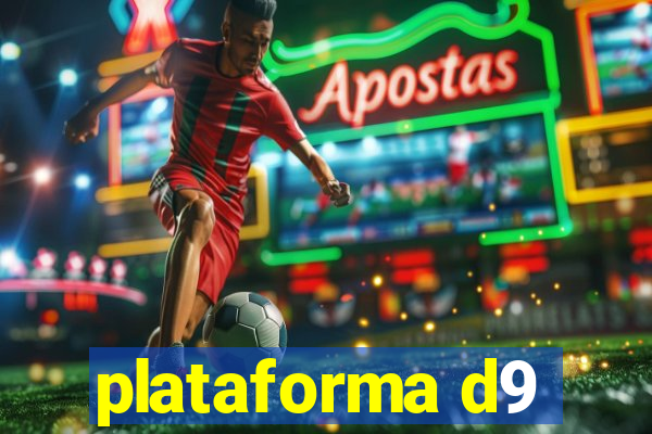 plataforma d9