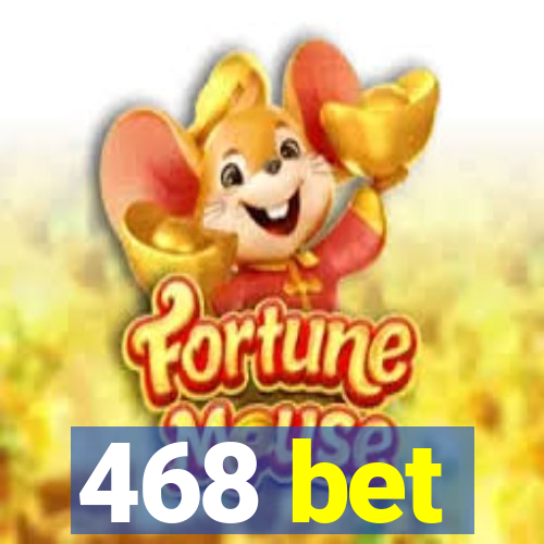 468 bet