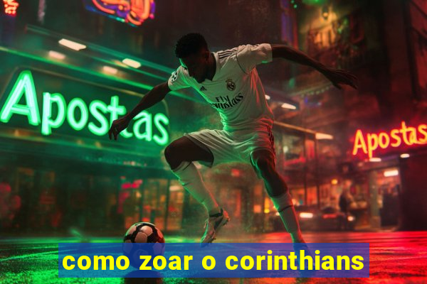 como zoar o corinthians