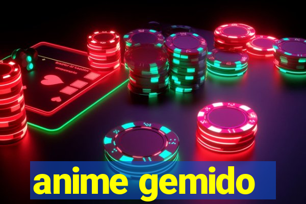 anime gemido