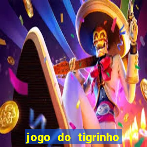 jogo do tigrinho plataforma chinesa