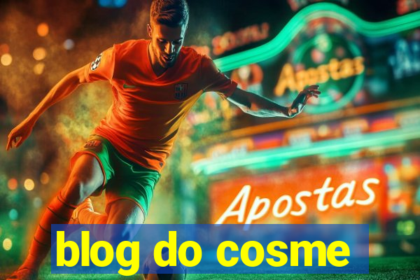 blog do cosme