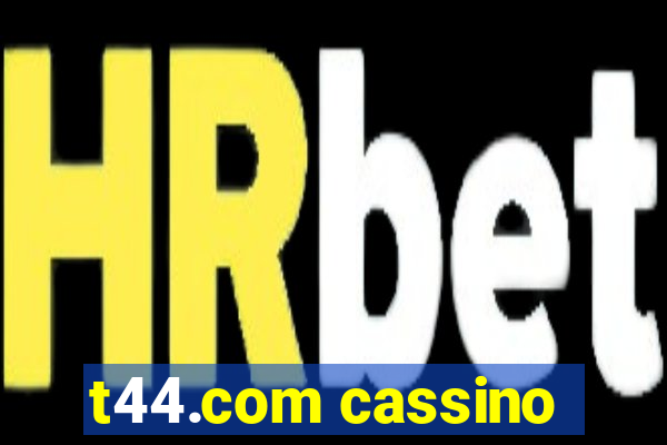 t44.com cassino