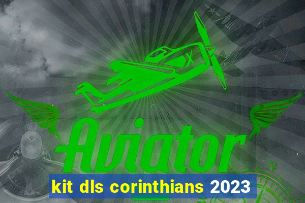 kit dls corinthians 2023