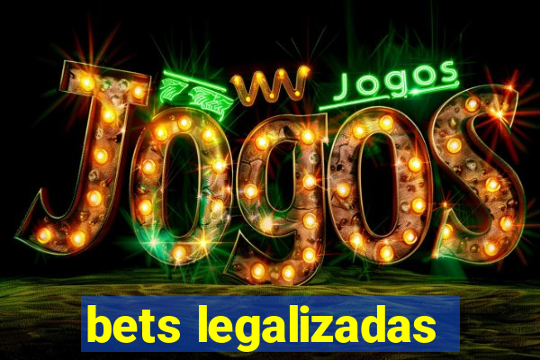 bets legalizadas