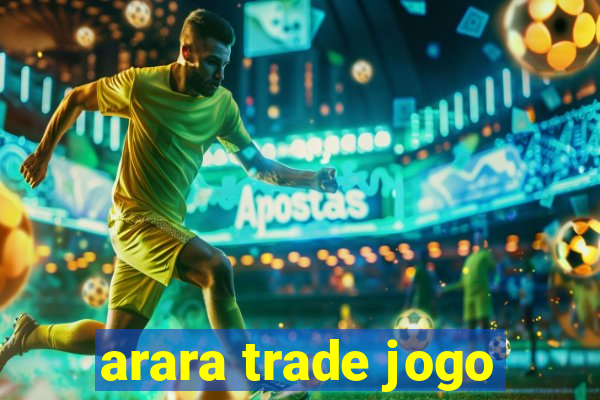 arara trade jogo