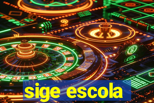 sige escola