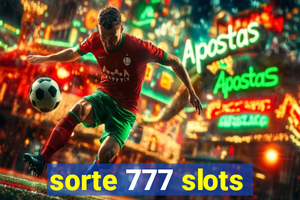 sorte 777 slots