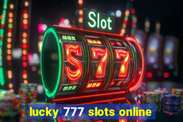 lucky 777 slots online