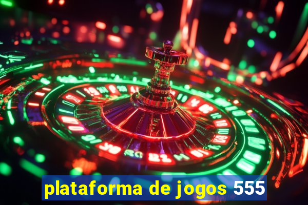 plataforma de jogos 555