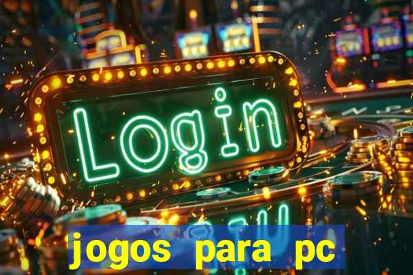 jogos para pc download gratis completo offline