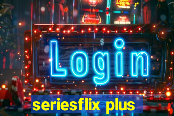 seriesflix plus