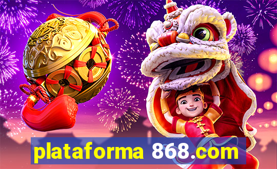 plataforma 868.com