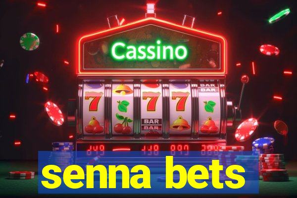 senna bets