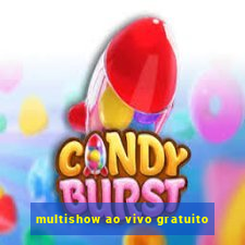 multishow ao vivo gratuito