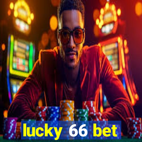 lucky 66 bet