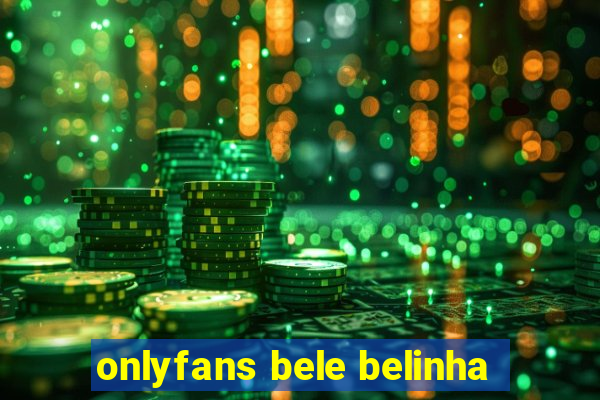 onlyfans bele belinha