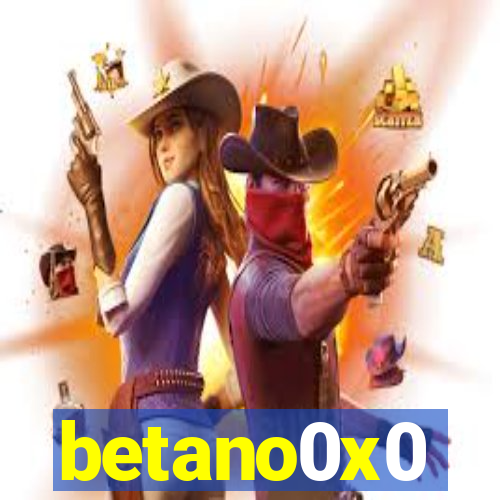 betano0x0