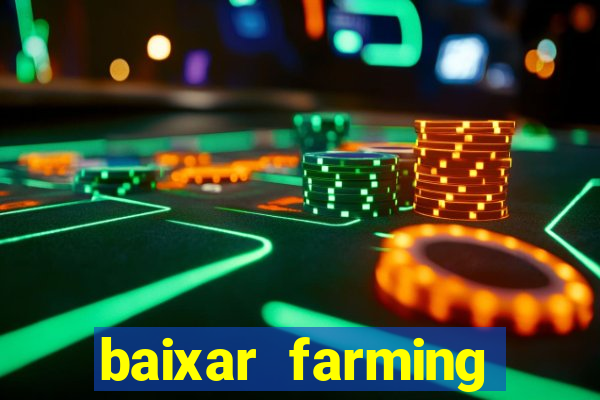 baixar farming simulator 18 dinheiro infinito