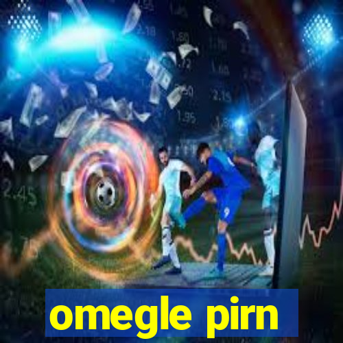 omegle pirn