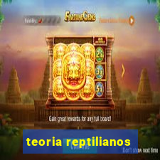 teoria reptilianos