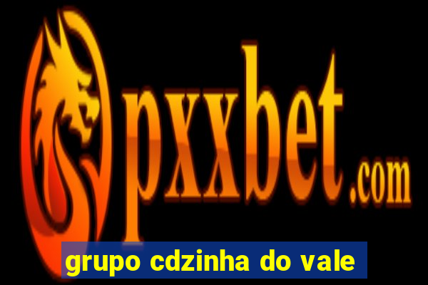 grupo cdzinha do vale