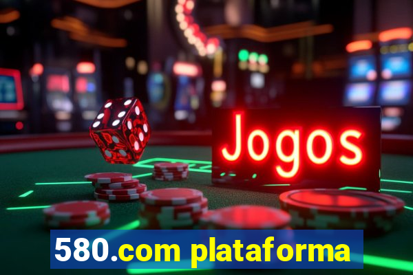 580.com plataforma