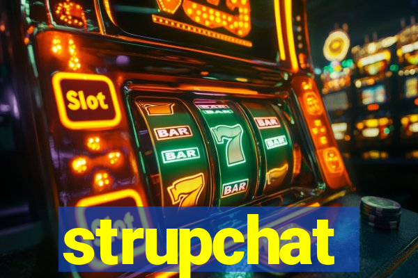 strupchat