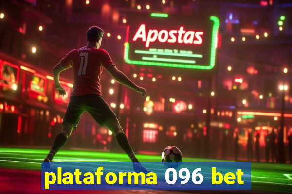 plataforma 096 bet