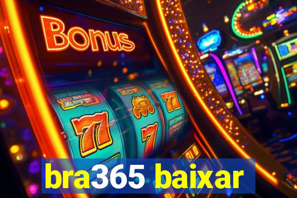 bra365 baixar