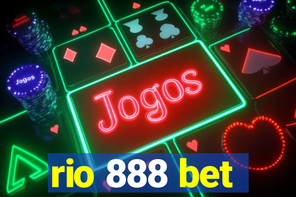 rio 888 bet