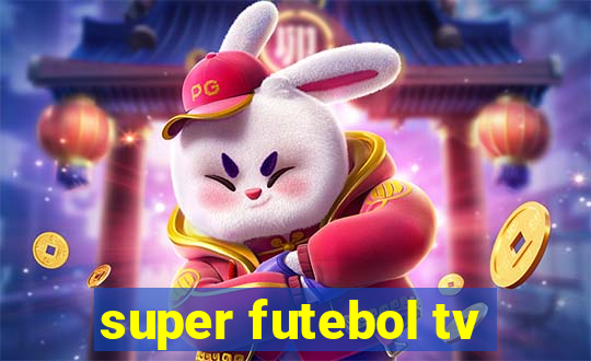 super futebol tv